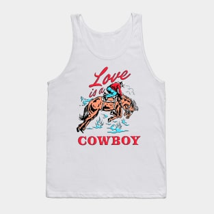 Vintage Retro Love Is a Cowboy Western Cool Tank Top